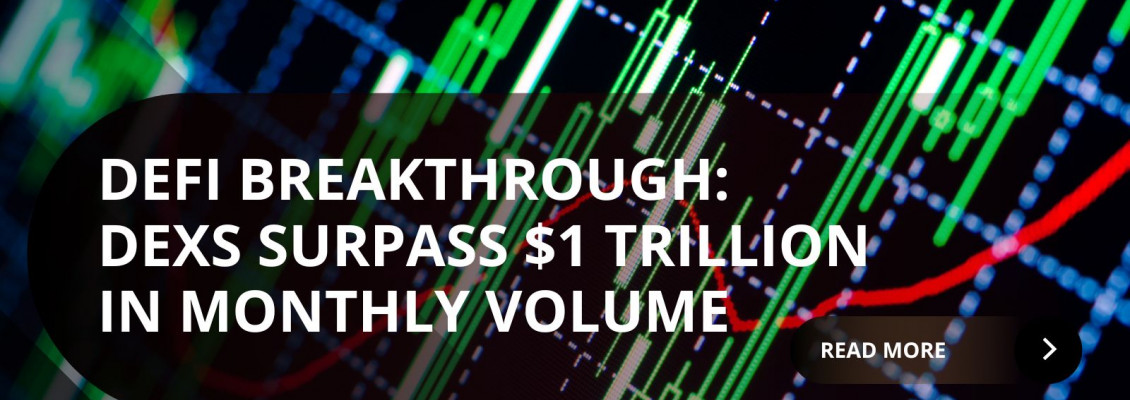 DeFi Surges Ahead as Decentralized Exchanges Top $1 Trillion in Monthly Volume