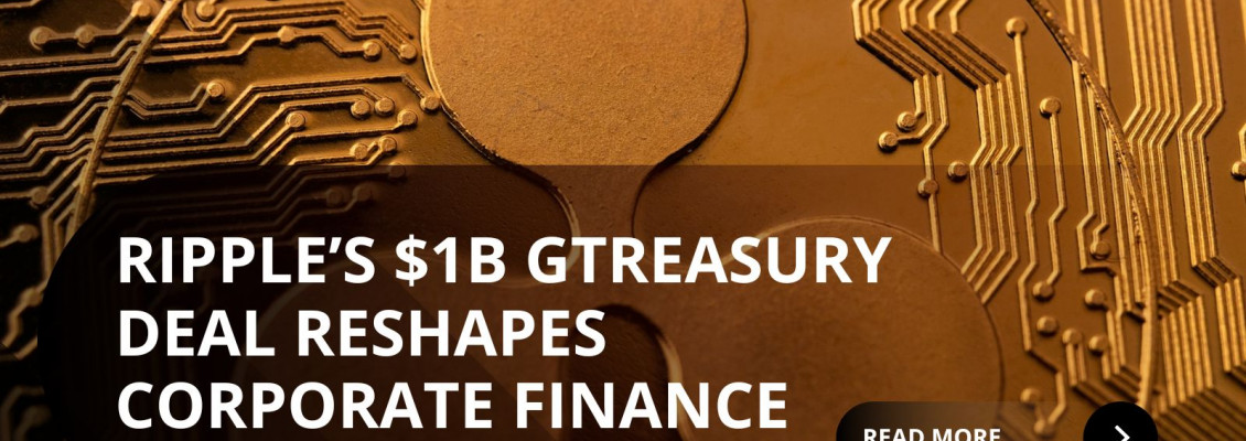 Ripple $1B GTreasury Move Unlocks RLUSD Pathway into Corporate Treasuries