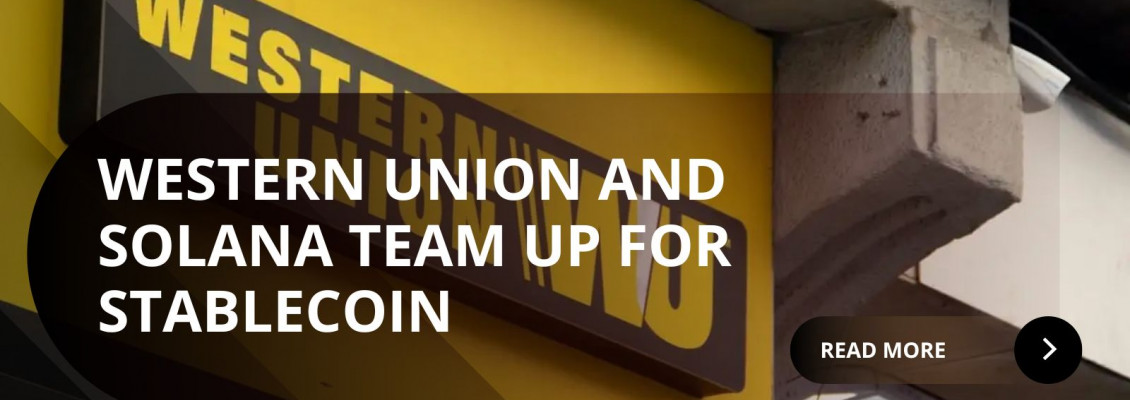Western Union Launches Stablecoin on Solana to Revolutionize Global Payments